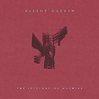 Elliot Galvin The Influencing Machine
